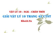 Giải Vật lí 10 trang 42 Chân trời Sáng tạo